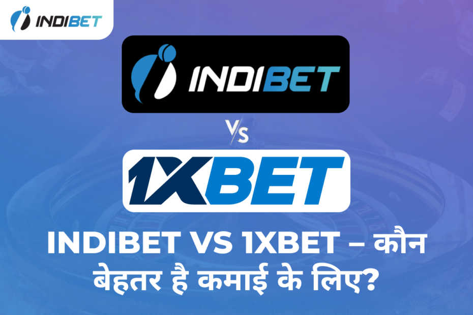 16 indibet vs 1xbet Indibet Betting and Casino