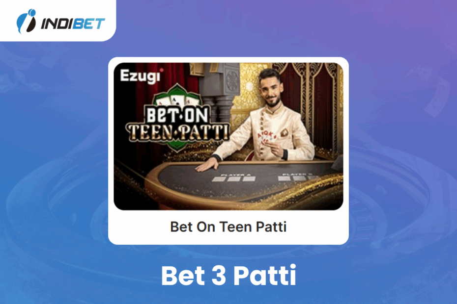 Bet 3 Patti Indibet Betting and Casino